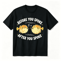 Sarcastic Before You Spoke After You Spoke Puffer Fish Ocean Lover Women T-Shirt