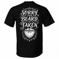 Sorry This Beard is Taken Funny Quote Unisex Cotton T-shirt, Gift for Husband from Wife Boyfriend