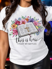 This Is How I Fight My Battles Floral Bible Cross Christian Faith T-Shirt