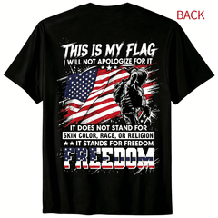 “This Is My Flag Stands For Freedom” Back Print T-Shirt – Patriotic Soldier Graphic Tee for Men, USA Pride Casual Top