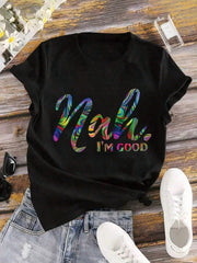 Unisex Women Nah I'm Good Colorful Gradient Letter Print T Shirt