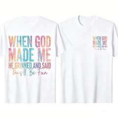 When God Made Me He Grinned and Said Funny Sarcastic Saying T-Shirt Menswear Top Distressed Graphic