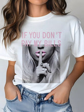 Women's 100% Heavy Cotton Crew Neck Short Sleeve Graphic T-Shirt, Sheesh If You Don't Pay My Bill Casual Funny Everyday Tee