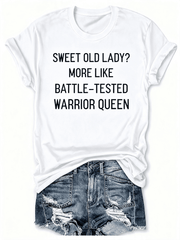 Women’s Funny Sweet Old Lady Warrior Queen Graphic T-Shirt, Empowering Senior Women Short Sleeve Casual Tee Gift for Grandma Mom