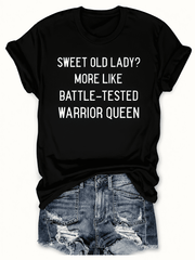 Women’s Funny Sweet Old Lady Warrior Queen Graphic T-Shirt, Empowering Senior Women Short Sleeve Casual Tee Gift for Grandma Mom