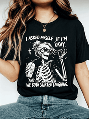 Women's I Asked Myself If I'm Okay Skeleton T-Shirt Funny Halloween Graphic Casual Fall Tee