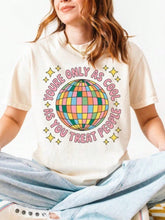 Youre Only As Cool As You Treat People T-Shirt, Retro Disco Graphic Tee, Kindness Quote Shirt, Tshirt, Unisex Graphic T Shirts, Funny T-Shirt