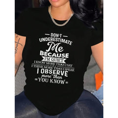 Don't Underestimate Me Because I Am Quiet Letter Printed Women's Casual Round Neck Short Sleeve T-Shirt
