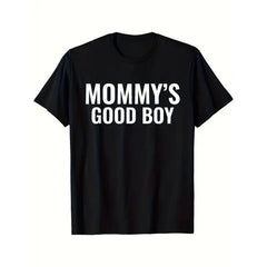 “Mommy's Good Boy – Sweet Son T-Shirt, Cute Mother-Child Matching Humor Tee, Unisex Soft Cotton Top for Boys, Family Love Gift Idea