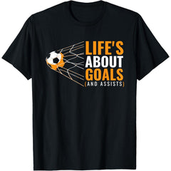 Life’s About Goals and Assists Funny Quote Youth Soccer T-Shirt