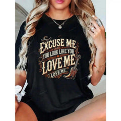 Excuse Me You Look Like You Love Me & MEME CUTE Excuse Me T-Shirt- Graphic Tees Festival Outfits Outfits For Women, Shirt Tops For Summer, Top De Mujer Women Summer Clothes