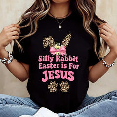 Silly Rabbit Easter Is For Jesus Leopard Print Bunny Ears And Paws Tshirt White Crewneck Casual Spring Easter Outfit