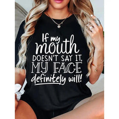 Casual T-Shirt with Bold If My Mouth Doesn't Say It My Face Definitely Will Slogan Print, Round Neck Short Sleeve Top for Casual Attire, Father's Day & Mother's Day Gifts, Versatile Gift Item Playful Graphic Tee