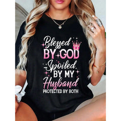 100% Cotton Funny By God Spoiled By My Husband Protected By Both T-Shirt