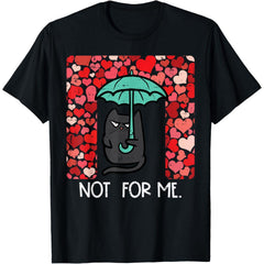 Anti Valentines Day Cat Not For Me Funny Women Girls T-Shirt