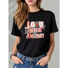 Valentine's Day Women's T-Shirt, Valentine's Day, Beautiful, Elegant, Women, Fashion, Happy Valentine's Day, Valentine's Day Gift, Christmas, Valentine's Day Outfit- "Love Like Jesus" Pattern T-Shirt with Colorful Font and Bow Detail, Suitable