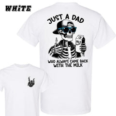 Just A Dad Who Always Came Back With The Milk 2 Sided Shirt, Funny Skeleton Dad, Father's Day Shirt, Best Dad Ever, Funny Dad Shirt, Trendy Father’s Day, Men's Graphic Tees