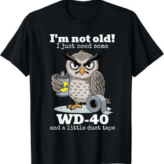 Owl I'm Not Old I Just Need Some T-Shirt funny