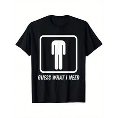 G U E S S What I Need Graphic Cotton T-Shirt - Unisex Casual Round Neck Short Sleeve Tee, Soft & Breathable 100% Cotton, Loose Fit, S-XXXL, Black With White Print, Perfect For Casual Attire