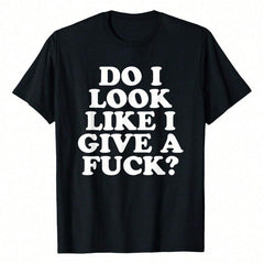Look Like I Give A Funny Sarcastic Offensive Quote T-Shirt Women's Plus Size Graphic Tee