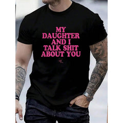 100% Cotton My Daughter And I Talk About You - Funny Gift For Mom T-Shirt