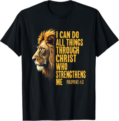 Philippians 4:13 Religious Lion Strengthens Christian unisex T-Shirt