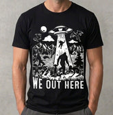 "We Out Here" Cryptid UFO T-Shirt - Funny Bigfoot Alien Graphic Tee