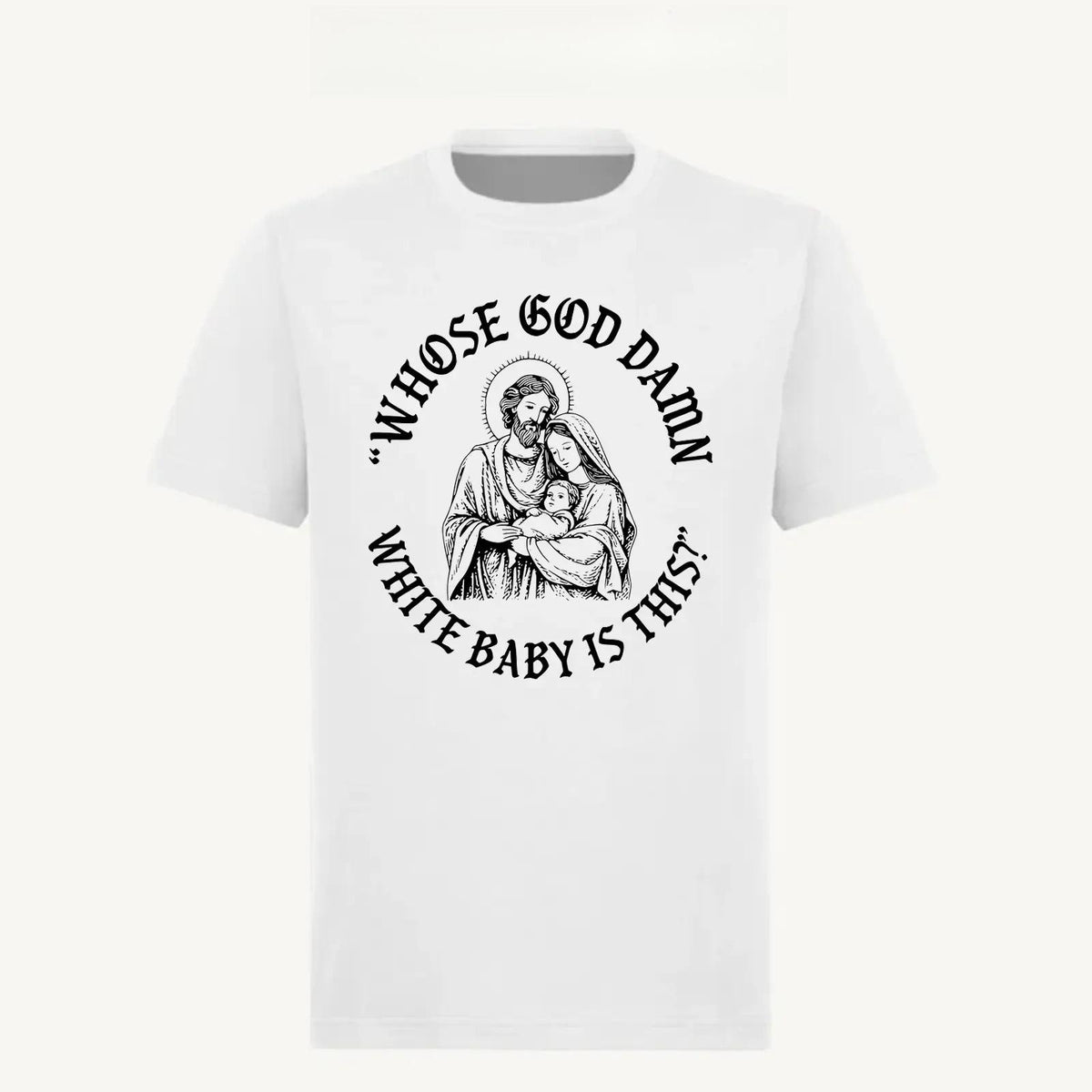Whose God White Baby Is This T-Shirt, Whose White Baby Is This Tee, Funny Meme Jesus Shirt, Funny Christ Sweatshirt, Funny Chritsmas Shirt, Jesus Homor Unisex Cotton Graphic Tee