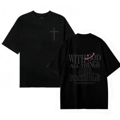 Men's T-shirt 'With God All Things Are Possible' Matthew 26:41 Loose Fit Black with White Lettering Casual Attire High-Quality Fabric for Summer