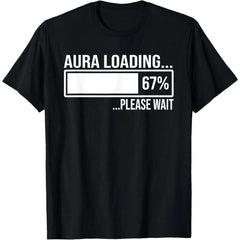 100% Cotton Aura Loading 67 Funny Six Seven Gen Alpha Meme T-Shirt Casual Print