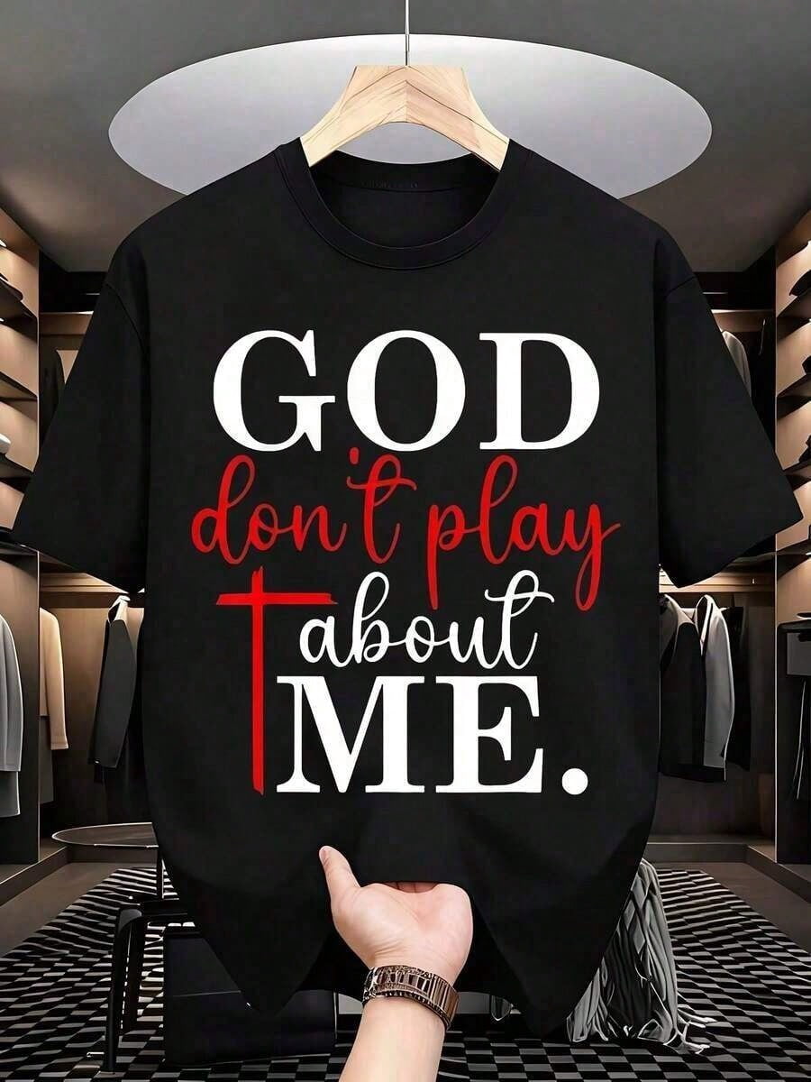 100% Cotton God Dont Play About Me Christian Faith Statement Shirt For Women And Men Religious Inspiration Message Top Spiritual Gift Idea, It Is A Perfect T-Shirt