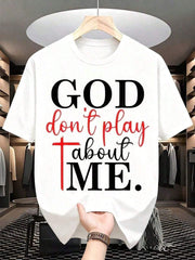 100% Cotton God Dont Play About Me Christian Faith Statement Shirt For Women And Men Religious Inspiration Message Top Spiritual Gift Idea, It Is A Perfect T-Shirt