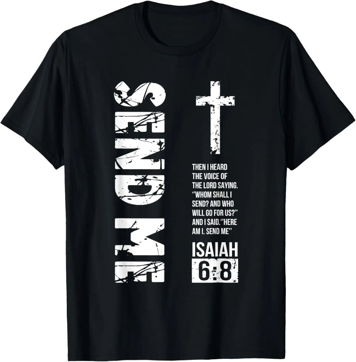 100% Cotton Send Me Isaiah 6:8 Christian, Here Am I Send Me T-Shirt