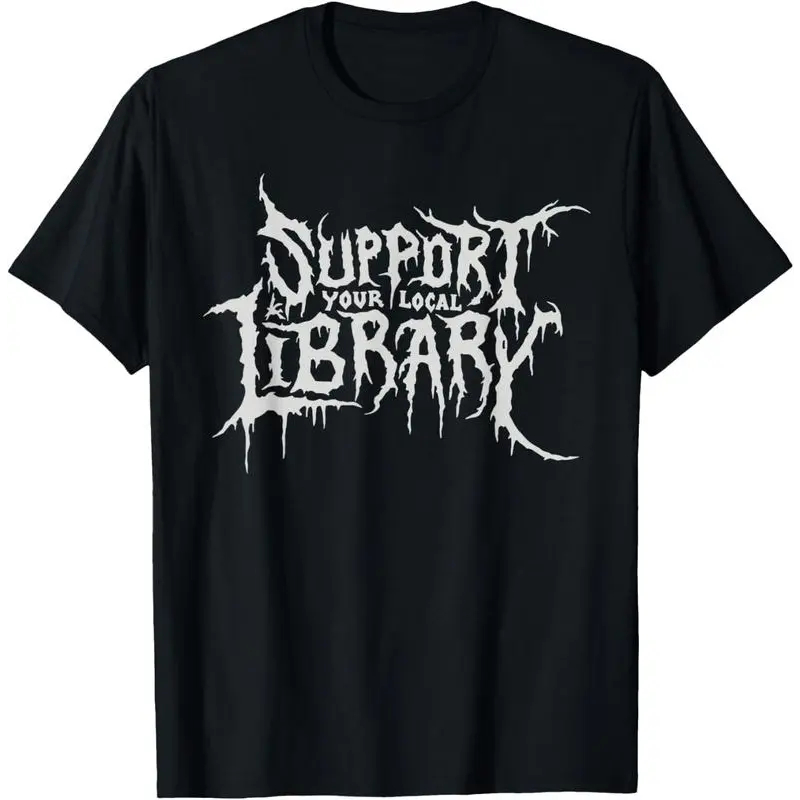 100%cotton Gothic Print Support Your Local Library Style Lovers T-Shirt Menswear Top Vintage Distressed