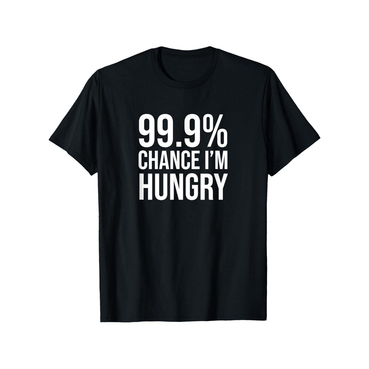 Menswear Short-Sleeve Round Neck Stretch Cotton T-Shirt - Unisex Regular Fit, Funny "99.9% Chance I'm Hungry" Graphic Print, Casual Chic Style