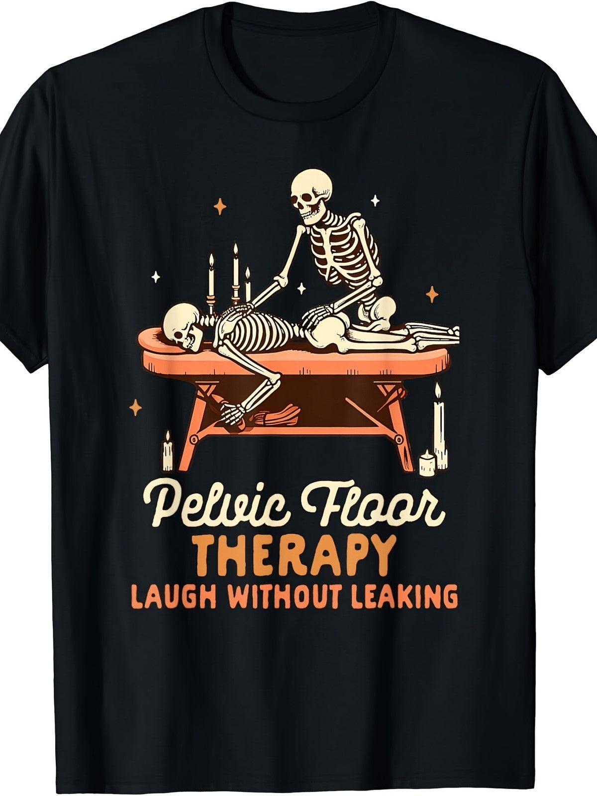 Funny Massage Therapist T-Shirt for Men Pelvic Floor Relax Laugh Without Leaking