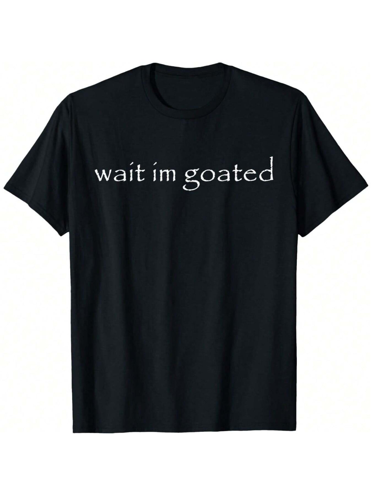 Wait I'm Goated Funny Meme T-Shirt