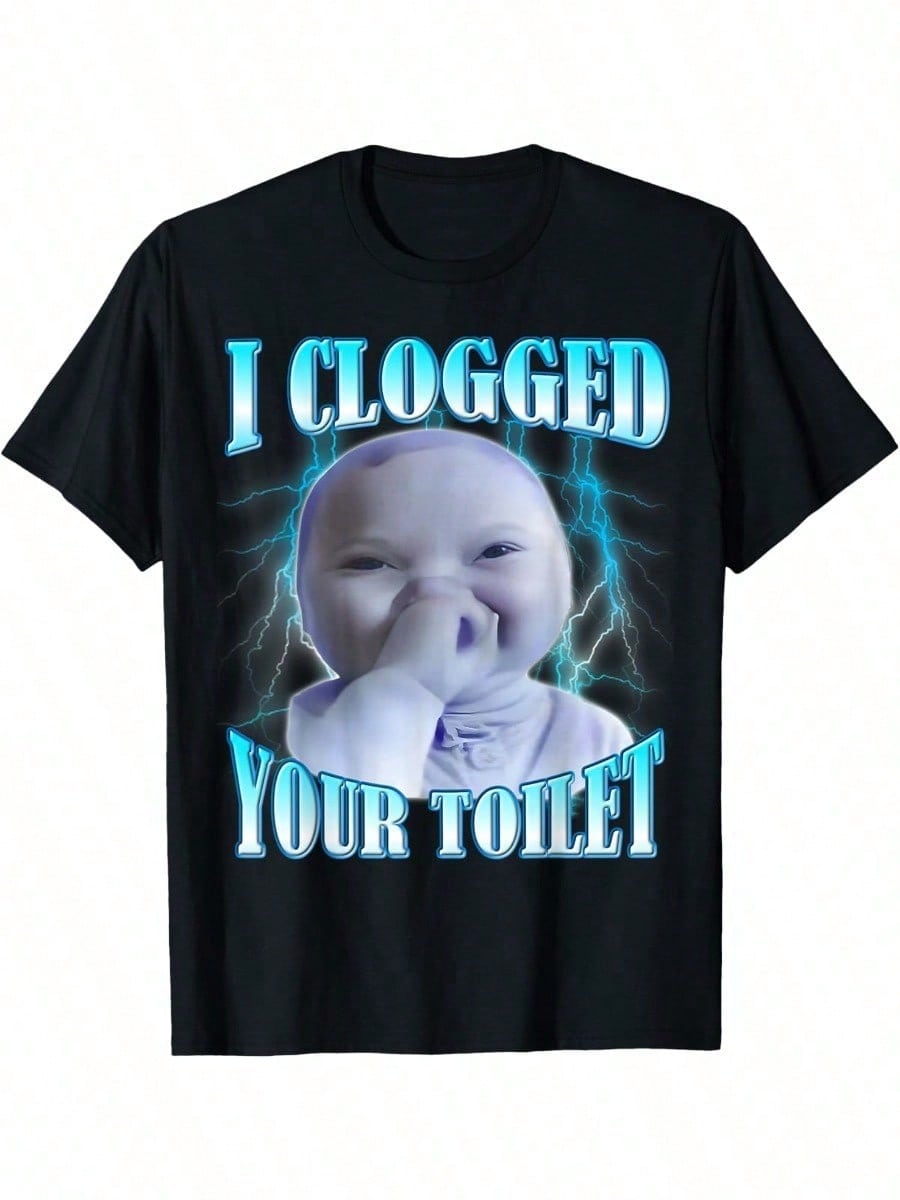 I Clogged Your Toilet AI Baby Meme Print Tee Brainrot Crew Neck Casual Top
