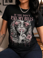 If You Dont Pay My Bills Graphic Crew Neck Tee Halloween Christmas Gift Top