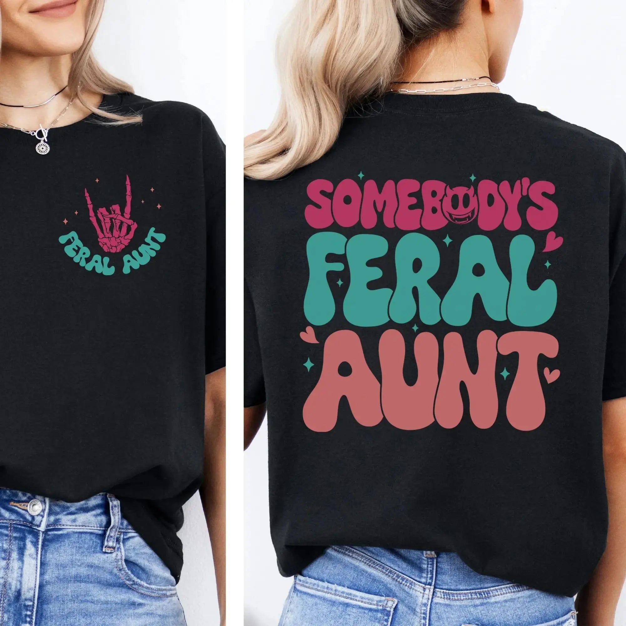 Somebody's Feral Aunt T-shirt, Gift for Aunt, Funny Auntie Shirt