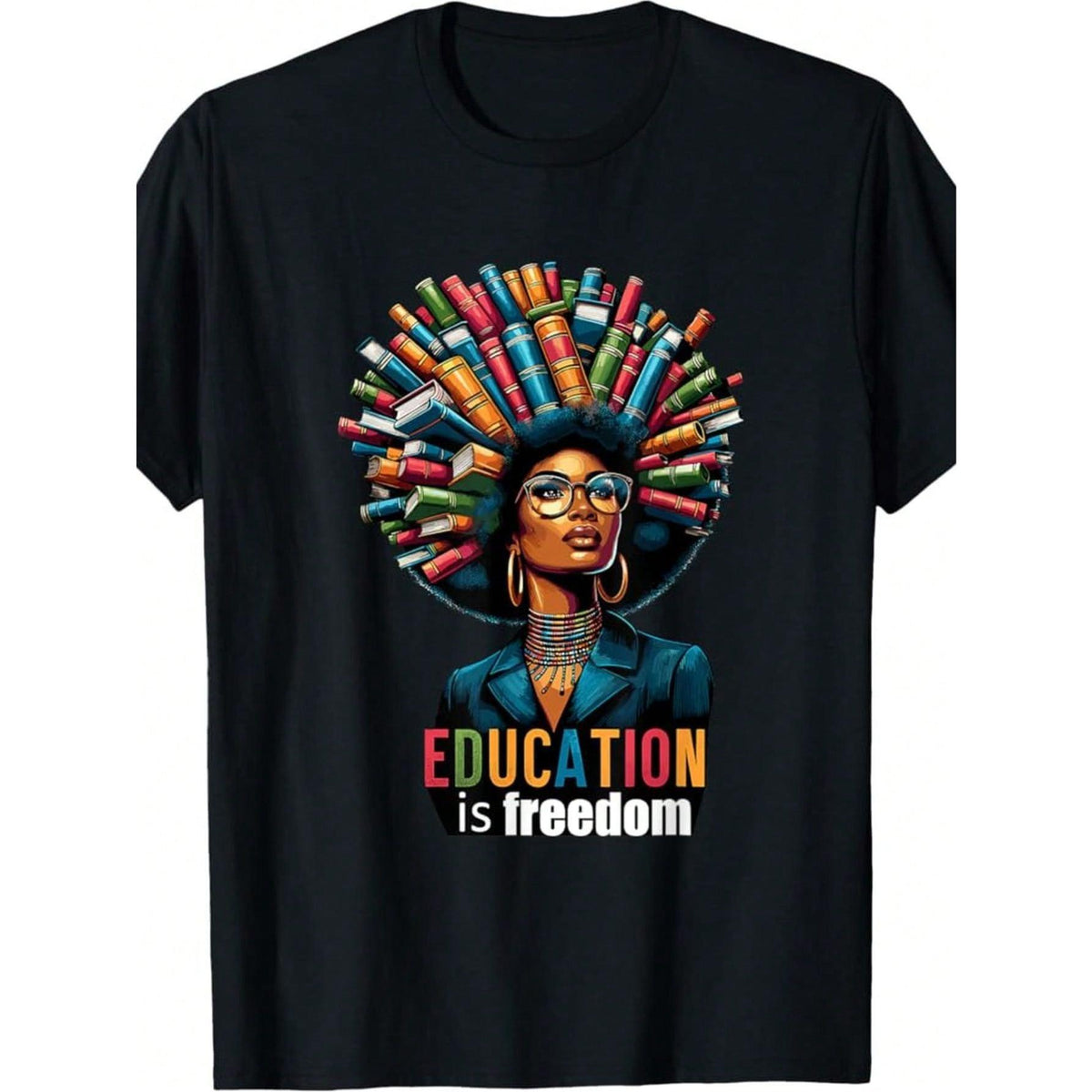 Education Is Freedom Black History Month Teacher Books Afro T-Shirt - Summer Fashion Short-Sleeve Top, Round Neck, Machine Washable, Perfect For Casual Attire, Everyday Tshirt| Playful Tshirt| Cotton Fabric