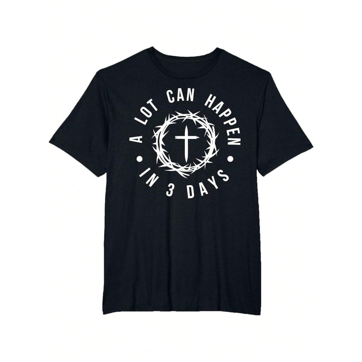 A Lot Can Happen In Three Days Christian Easter Religious T Shirt