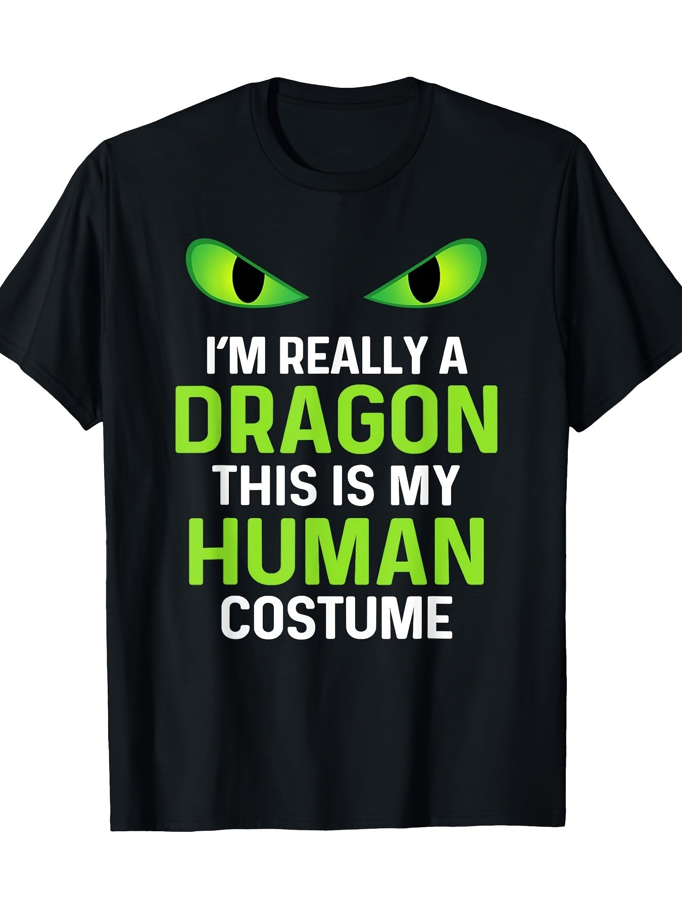 Funny Dragon Costume T-Shirt - Glowing Green Eyes Graphic Tee with I'm Really a Dragon Text