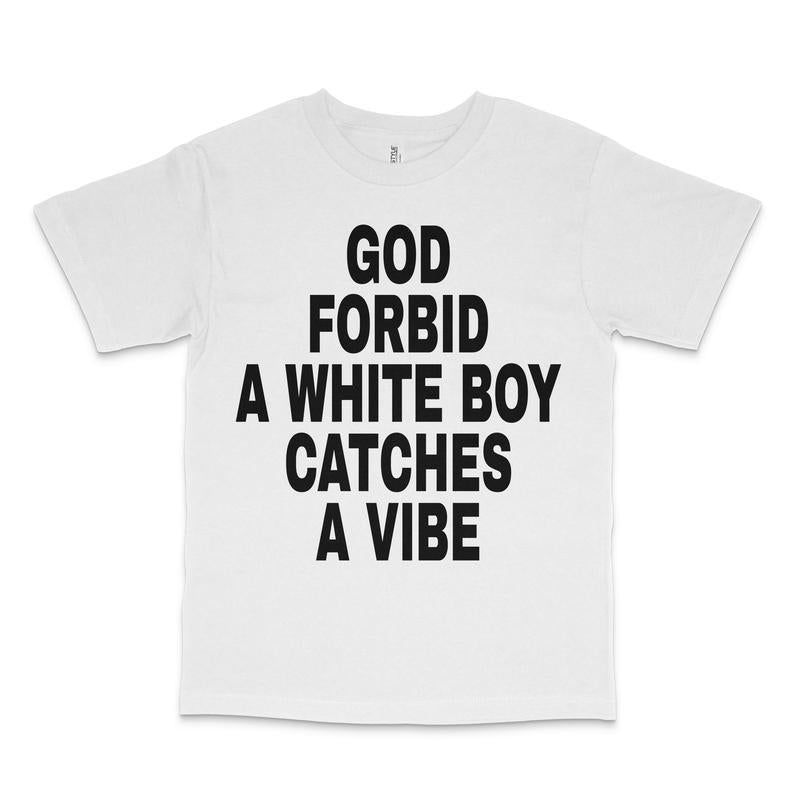 God Forbid A White Boy Catches A Vibe Custom Printed T-Shirt graphic tee men gifts funny  tshirt y2k top classic menswear dad joke apparel god Retro Nutcracker Christmas Tree wicked  merchandise