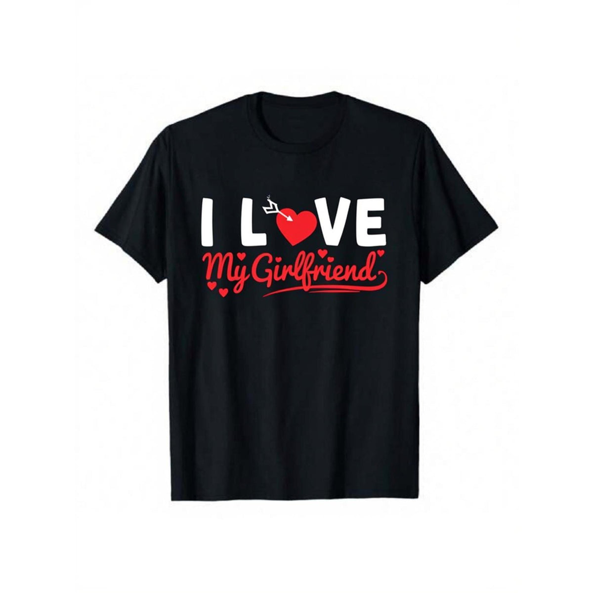 I Love My Girlfriend Print T-Shirt | Black Casual Short Sleeve, Comfortable Fit, Breathable, Crew Neck, Perfect for Summer and Casual Wear