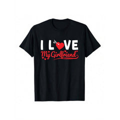I Love My Girlfriend Print T-Shirt | Black Casual Short Sleeve, Comfortable Fit, Breathable, Crew Neck, Perfect for Summer and Casual Wear