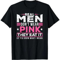 Real men don't wear pink, they eat their sexy perverted mouth cat t-shirt Casual Fabric