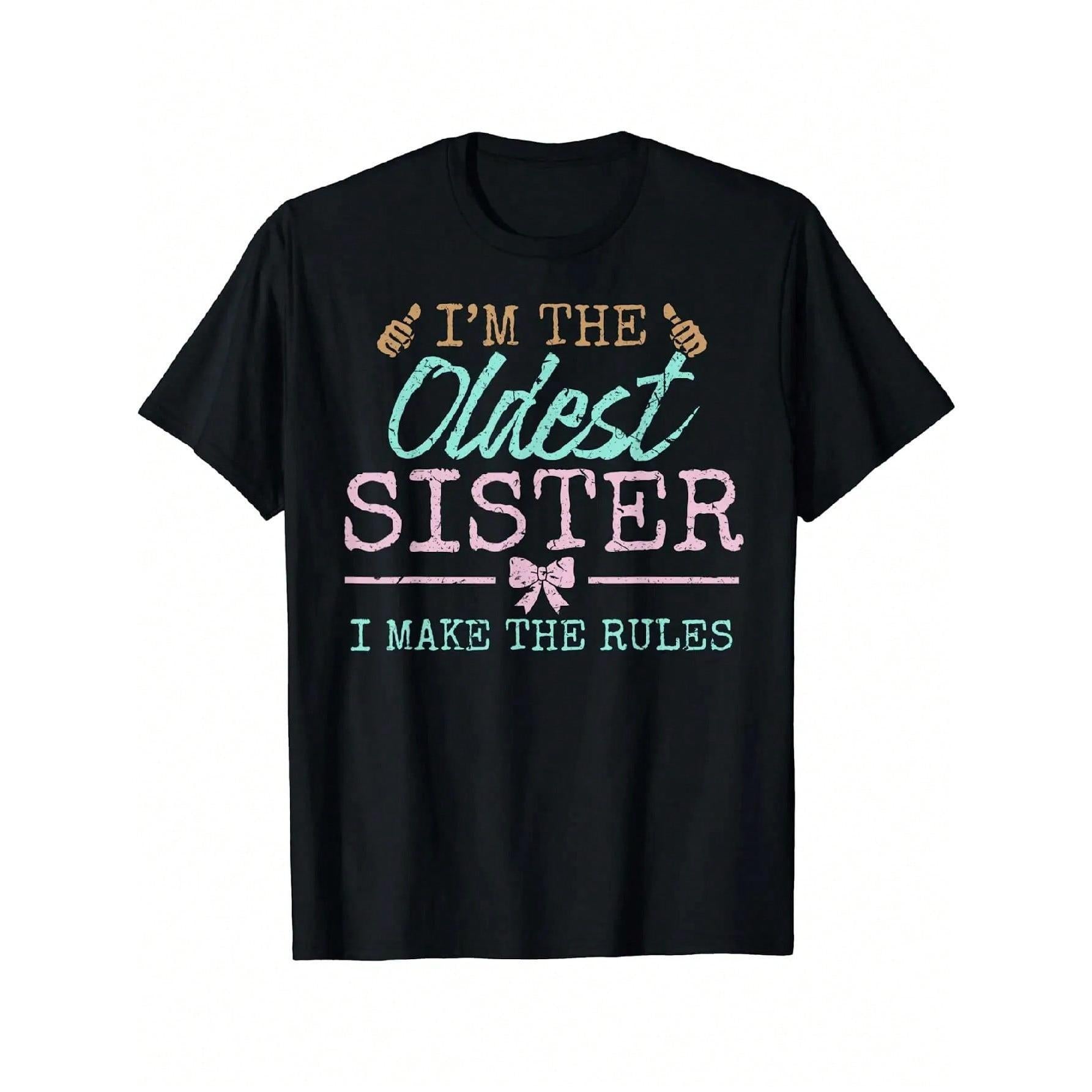 I Make The Rules Oldest Sister T-Shirt | 3 Sisters Matching Gift | 100% Cotton Retro Streetwear