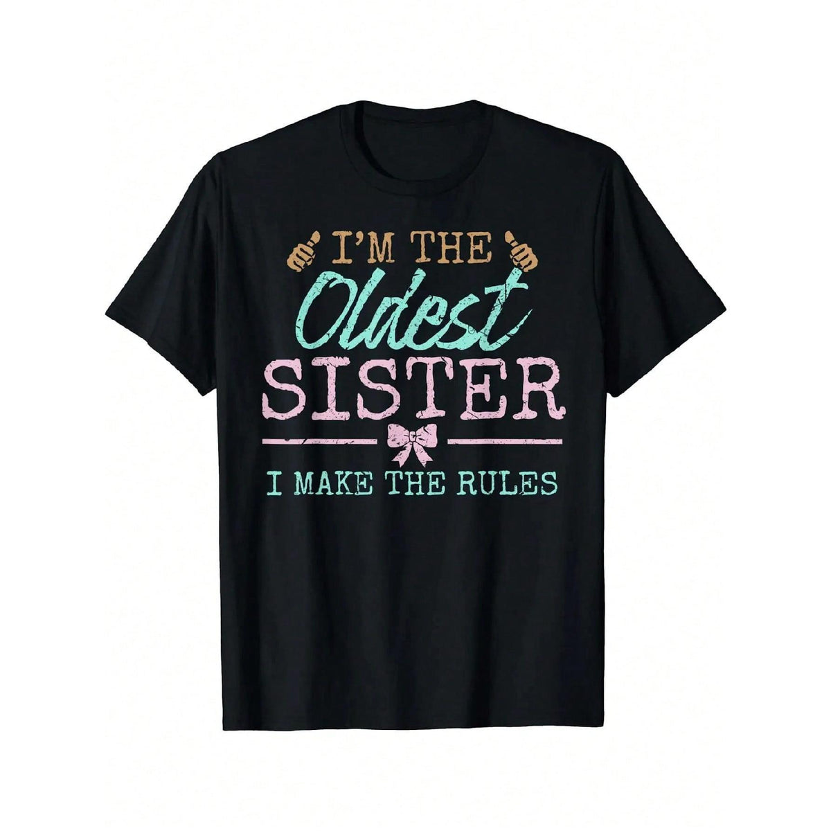 I Make The Rules Oldest Sister T-Shirt | 3 Sisters Matching Gift | 100% Cotton Retro Streetwear