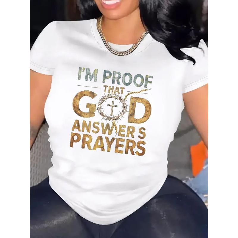 I Am Proof That God Answers Prayers T-Shirt for Women Casual Short Sleeve Tee 1 Pcs 100% Heavy Cotton - Comfortable Crew Neck, Soft Adorable Tees Tops